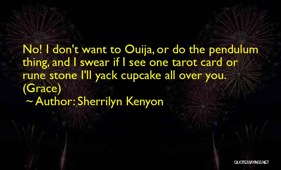 Tarot Quotes By Sherrilyn Kenyon