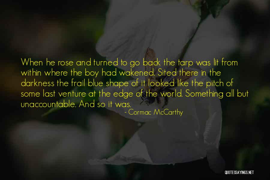 Tarp Quotes By Cormac McCarthy Tarp Quotes By Cormac McCarthy