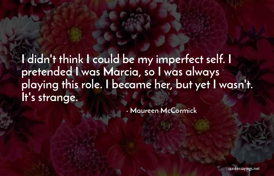 Tarpinian Opportunity Quotes By Maureen McCormick Tarpinian Opportunity Quotes By Maureen McCormick