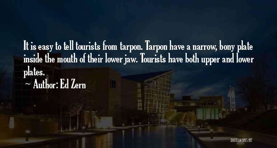 Tarpon Fishing Quotes By Ed Zern