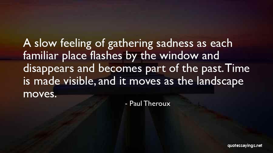 Tarps At Harbor Quotes By Paul Theroux