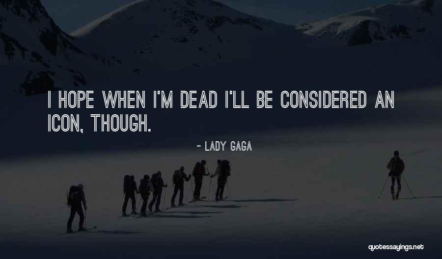 Tarquini Paving Quotes By Lady Gaga Tarquini Paving Quotes By Lady Gaga