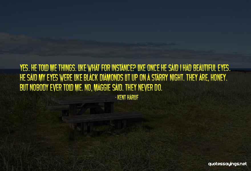 Tarrafal De Santiago Quotes By Kent Haruf Tarrafal De Santiago Quotes By Kent Haruf