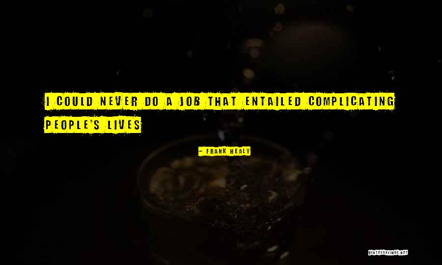 Tarranine Quotes By Frank Healy Tarranine Quotes By Frank Healy