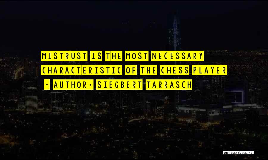 Tarrasch Quotes By Siegbert Tarrasch