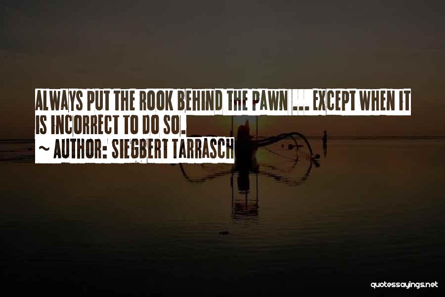 Tarrasch Quotes By Siegbert Tarrasch