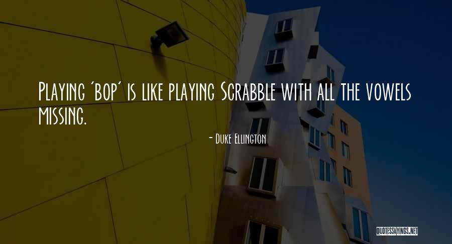 Tarrask Quotes By Duke Ellington Tarrask Quotes By Duke Ellington