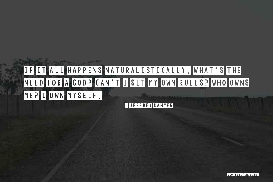 Tarrence Wells Quotes By Jeffrey Dahmer Tarrence Wells Quotes By Jeffrey Dahmer