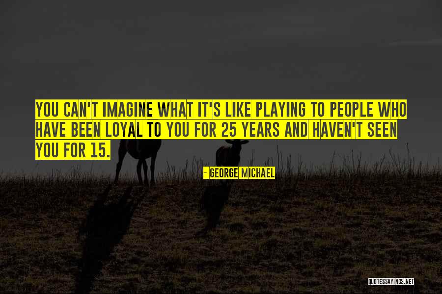 Tarrings Quotes By George Michael Tarrings Quotes By George Michael