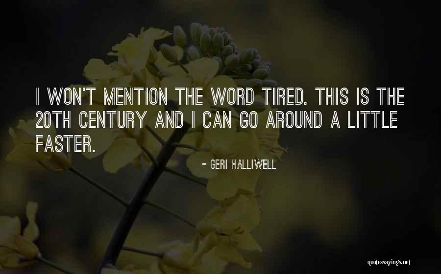 Tarrington Homes Quotes By Geri Halliwell Tarrington Homes Quotes By Geri Halliwell