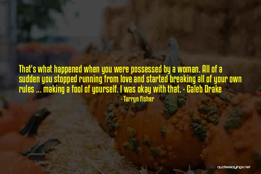 Tarryn Fisher Quotes 1451222 Tarryn Fisher Quotes 1451222
