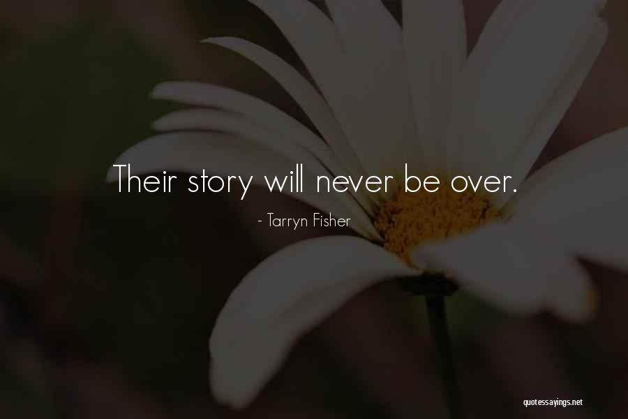 Tarryn Fisher Quotes 1926417