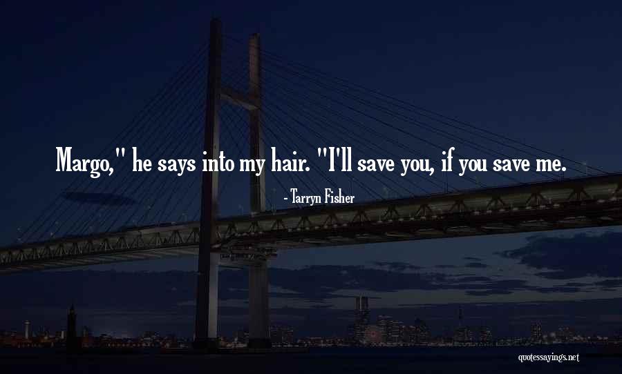 Tarryn Fisher Quotes 573285