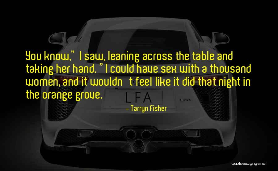 Tarryn Quotes By Tarryn Fisher Tarryn Quotes By Tarryn Fisher