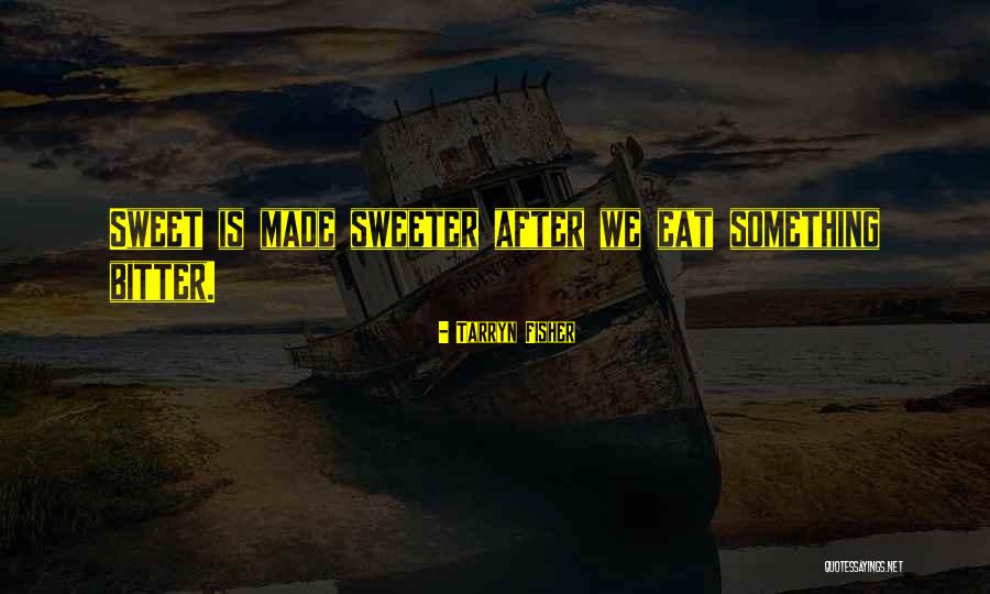 Tarryn Quotes By Tarryn Fisher Tarryn Quotes By Tarryn Fisher
