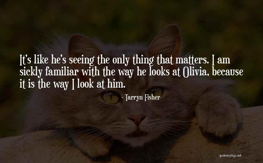 Tarryn Quotes By Tarryn Fisher Tarryn Quotes By Tarryn Fisher