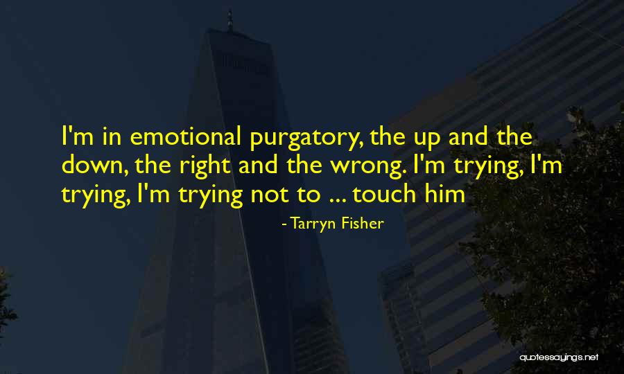 Tarryn Quotes By Tarryn Fisher Tarryn Quotes By Tarryn Fisher