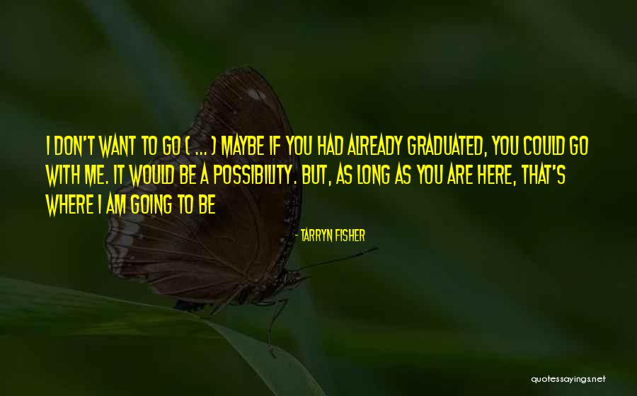 Tarryn Quotes By Tarryn Fisher Tarryn Quotes By Tarryn Fisher