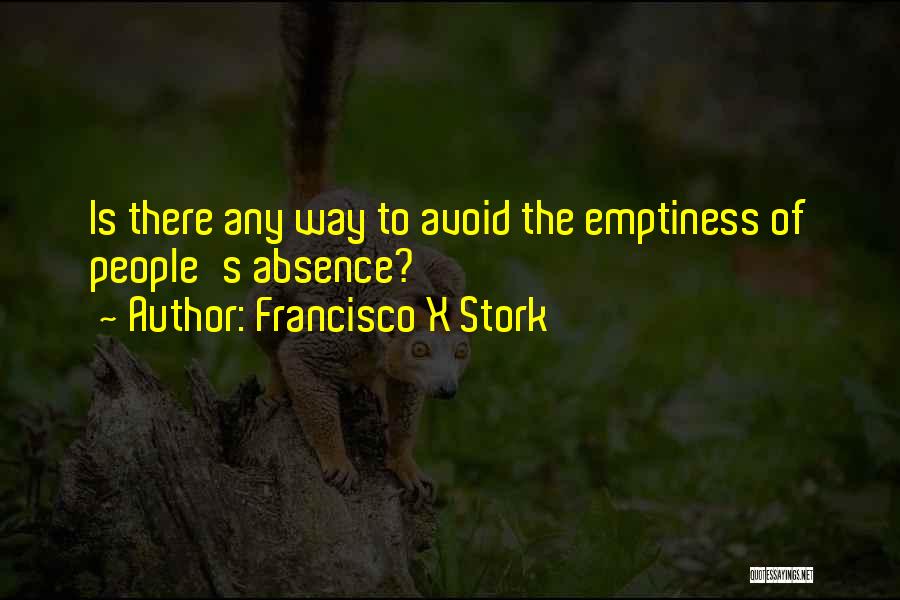 Tartakover Quotes By Francisco X Stork