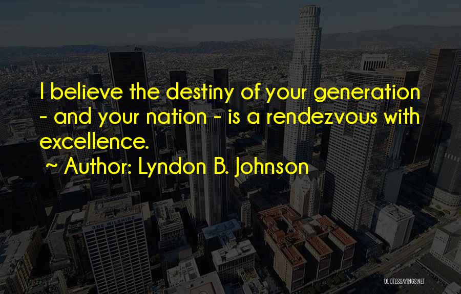 Tartakover Quotes By Lyndon B. Johnson