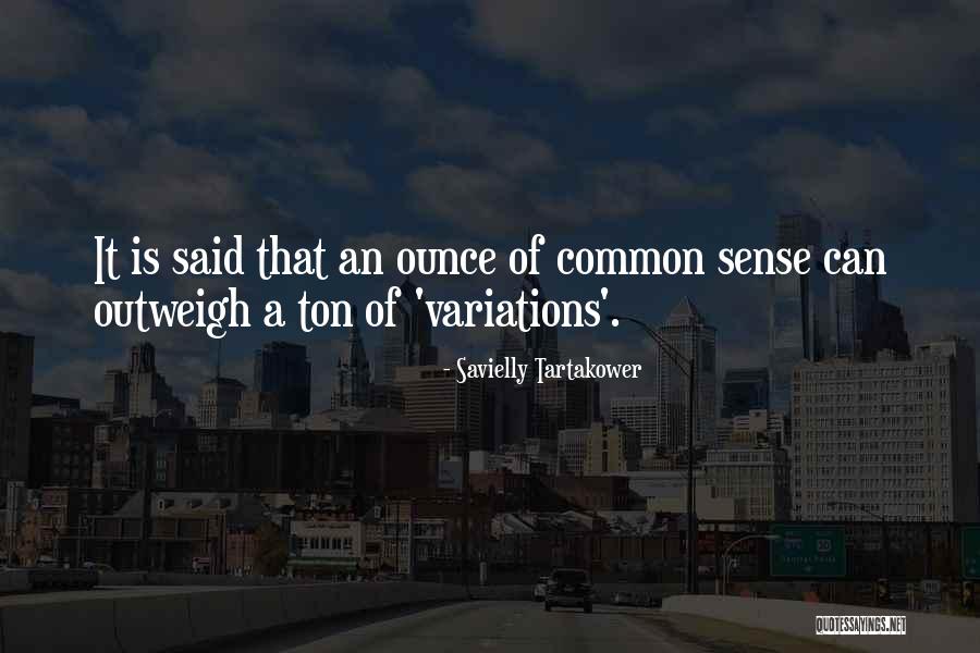 Tartakower Variation Quotes By Savielly Tartakower Tartakower Variation Quotes By Savielly Tartakower