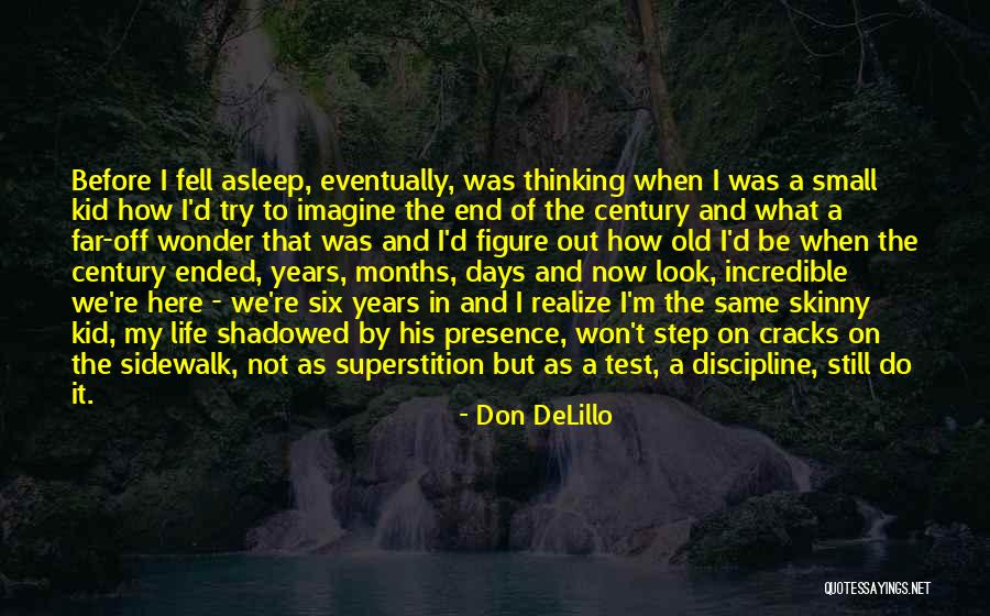 Tartarugas Marinhas Quotes By Don DeLillo Tartarugas Marinhas Quotes By Don DeLillo