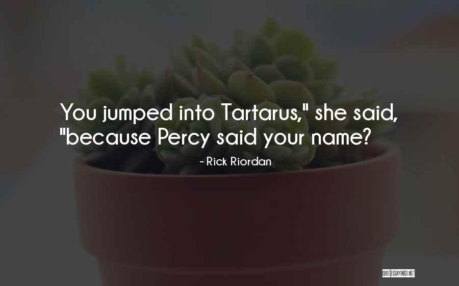 Tartarus Quotes By Rick Riordan Tartarus Quotes By Rick Riordan