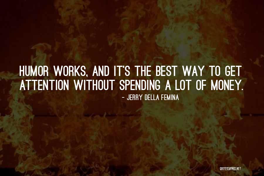 Tartott K Quotes By Jerry Della Femina Tartott K Quotes By Jerry Della Femina