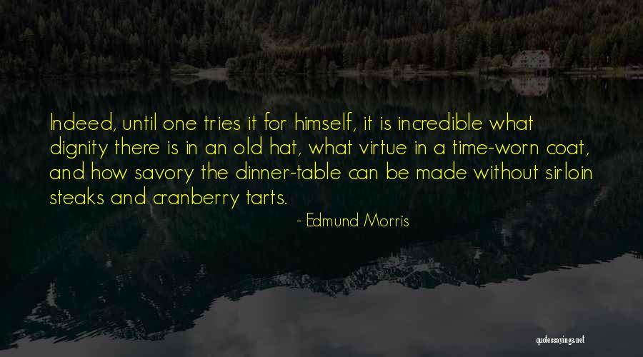 Tarts Quotes By Edmund Morris