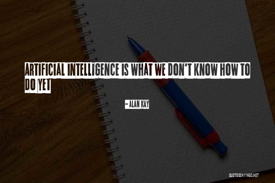 Tartt 49ers Quotes By Alan Kay