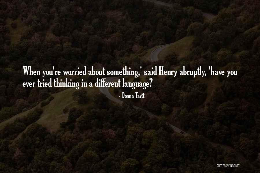 Tartt Donna Quotes By Donna Tartt Tartt Donna Quotes By Donna Tartt