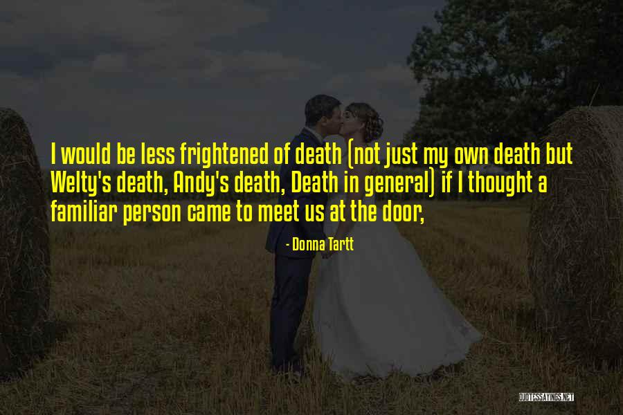 Tartt Donna Quotes By Donna Tartt Tartt Donna Quotes By Donna Tartt