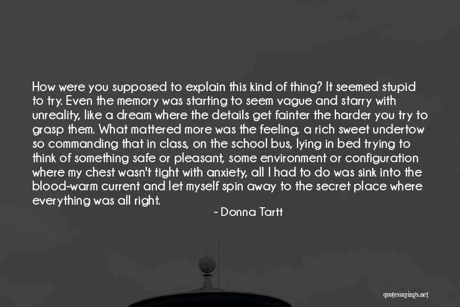 Tartt Donna Quotes By Donna Tartt Tartt Donna Quotes By Donna Tartt