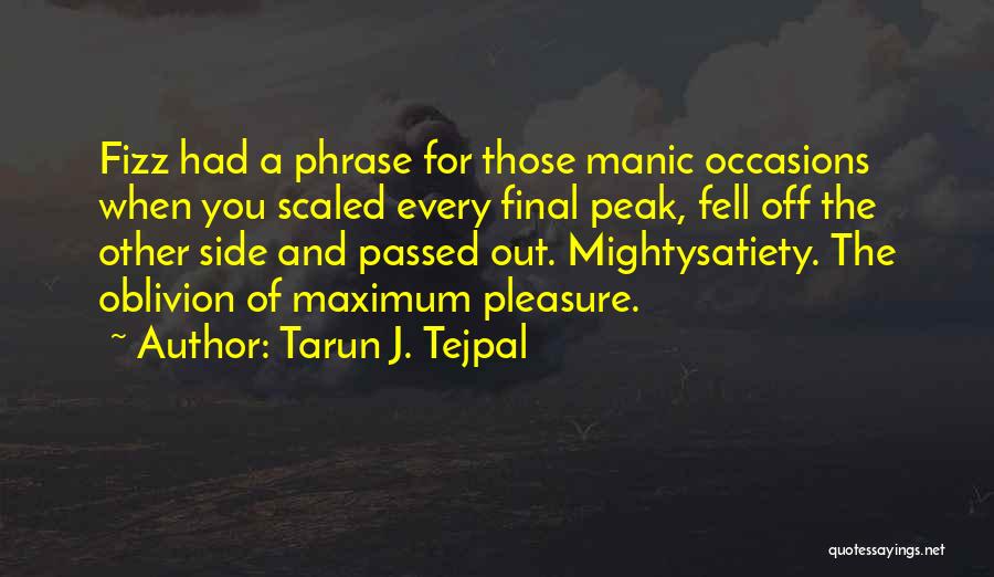 Tarun J. Tejpal Quotes 1758692