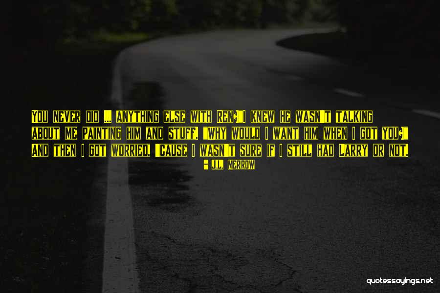 Tarun Kumar Martheswaran Quotes By J.L. Merrow Tarun Kumar Martheswaran Quotes By J.L. Merrow