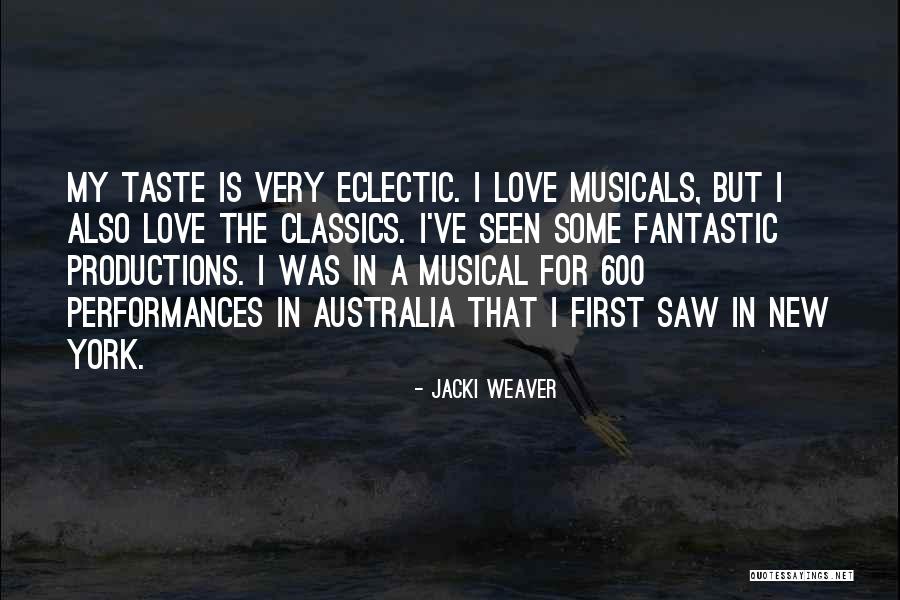 Tarun Kumar Pithode Quotes By Jacki Weaver Tarun Kumar Pithode Quotes By Jacki Weaver