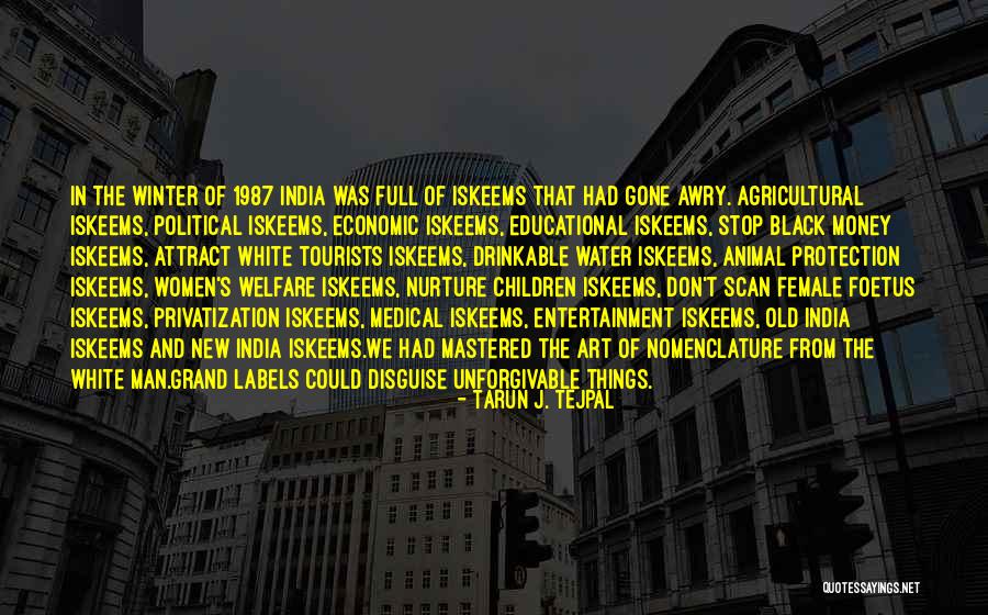Tarun Quotes By Tarun J. Tejpal Tarun Quotes By Tarun J. Tejpal