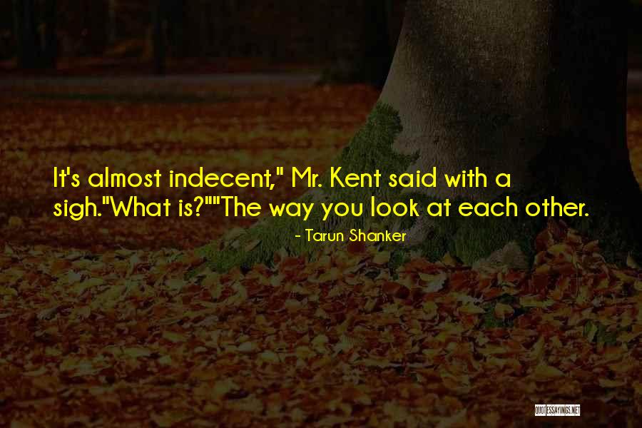 Tarun Quotes By Tarun Shanker Tarun Quotes By Tarun Shanker