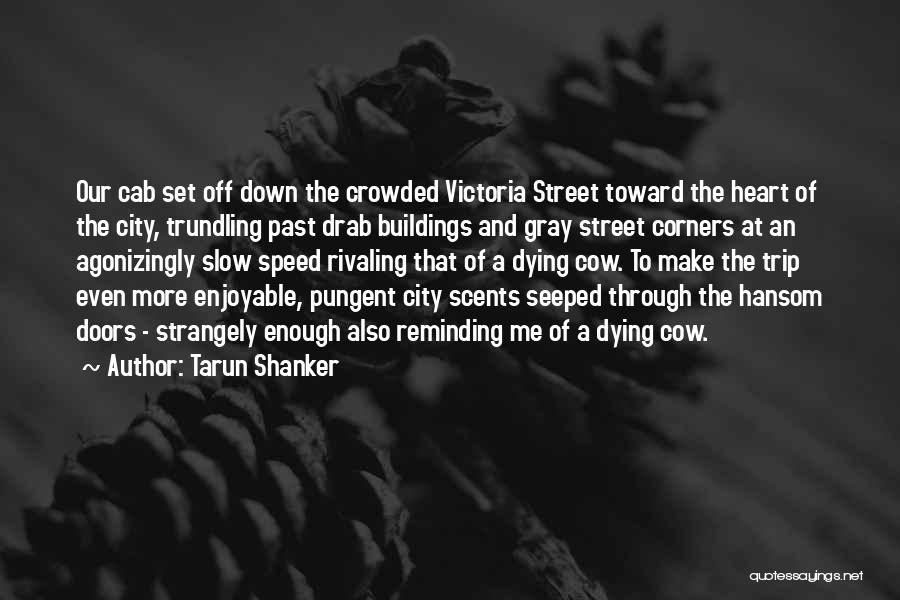 Tarun Shanker Quotes 2169439