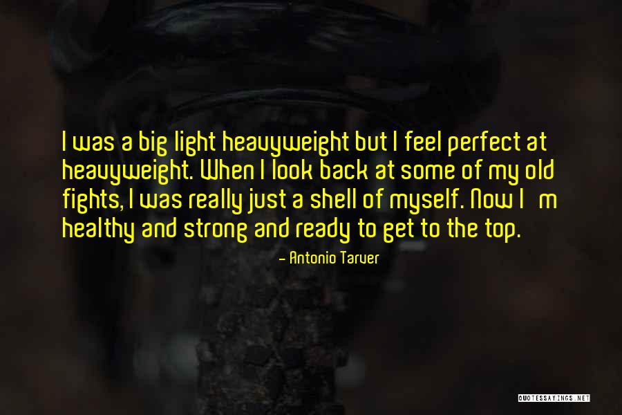 Tarver Quotes By Antonio Tarver Tarver Quotes By Antonio Tarver