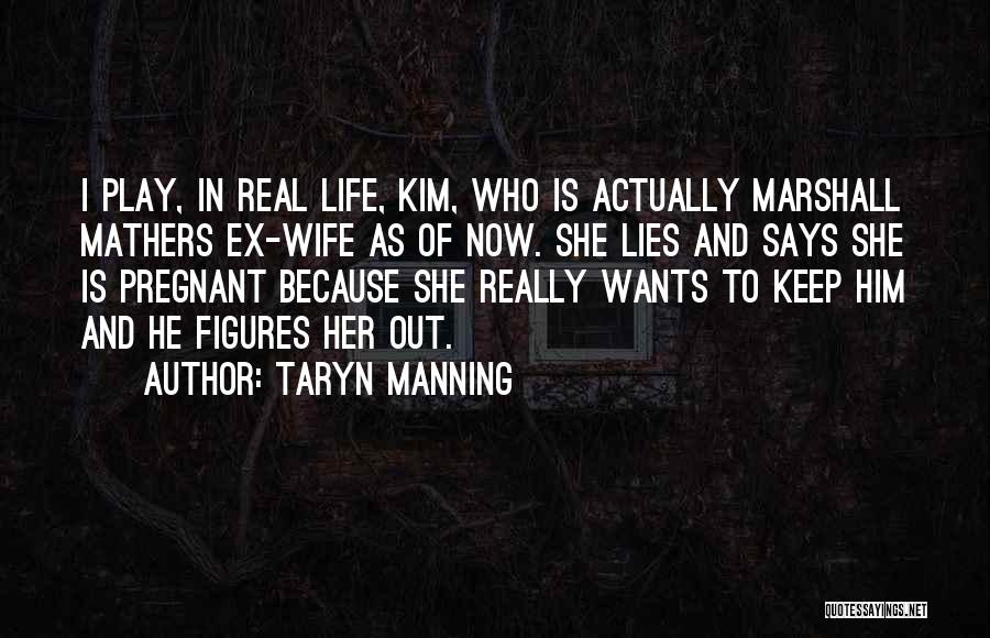 Taryn Manning Quotes 996128