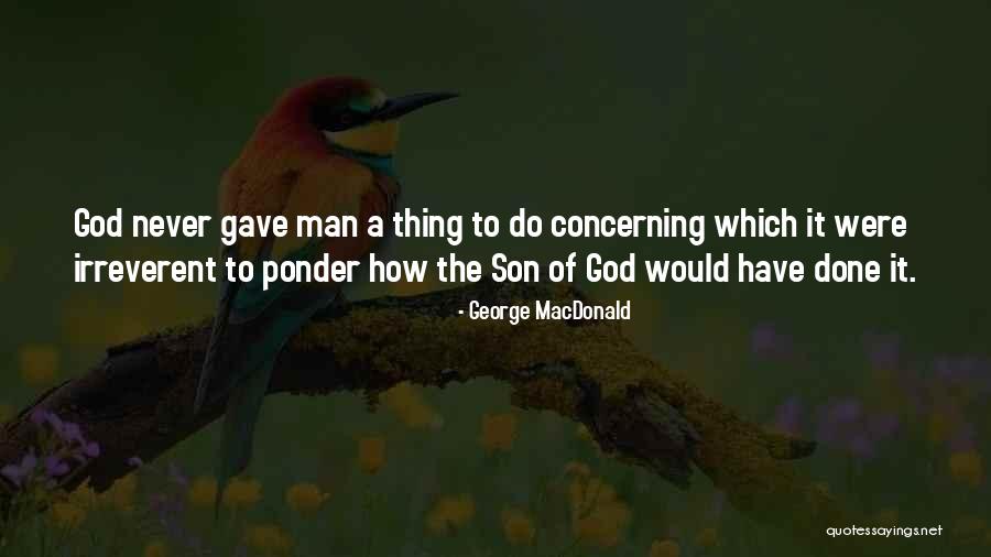 Taryne Taylor Quotes By George MacDonald Taryne Taylor Quotes By George MacDonald