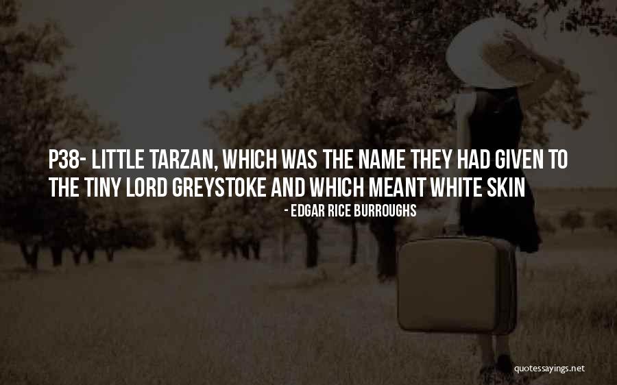 Tarzan 3 Quotes By Edgar Rice Burroughs Tarzan 3 Quotes By Edgar Rice Burroughs