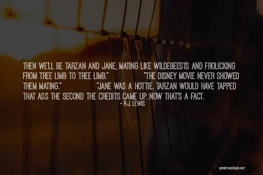 Tarzan Jane Quotes By R.J. Lewis Tarzan Jane Quotes By R.J. Lewis