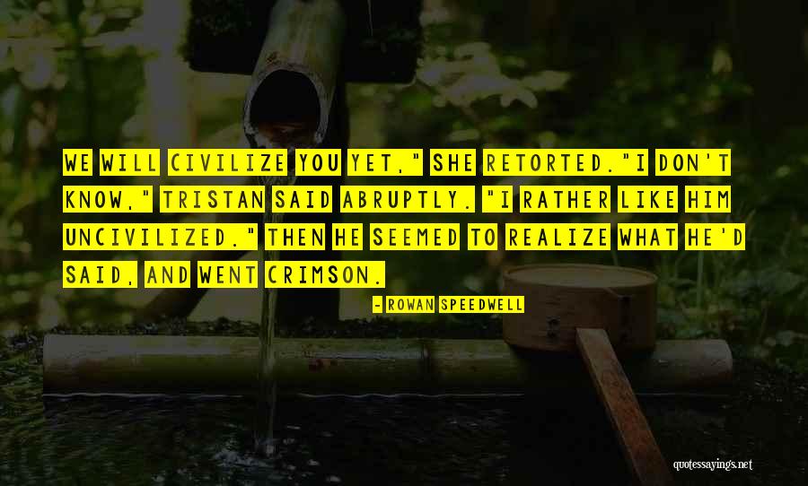 Taseface Quotes By Rowan Speedwell Taseface Quotes By Rowan Speedwell