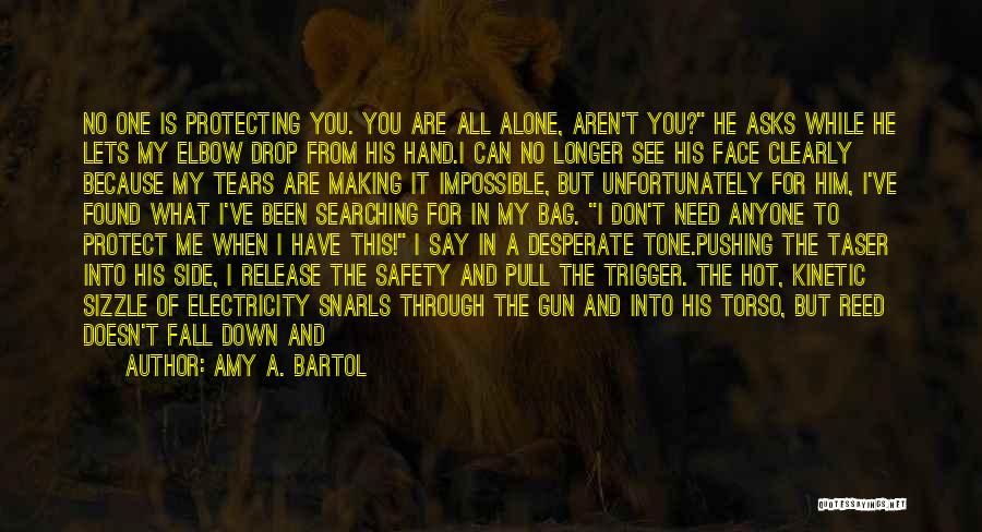 Taser Gun Quotes By Amy A. Bartol