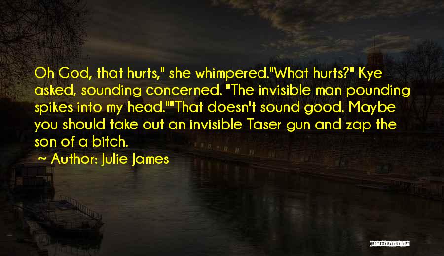 Taser Gun Quotes By Julie James