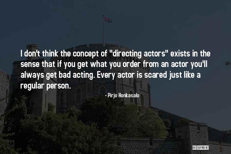 Taseve Quotes By Pirjo Honkasalo