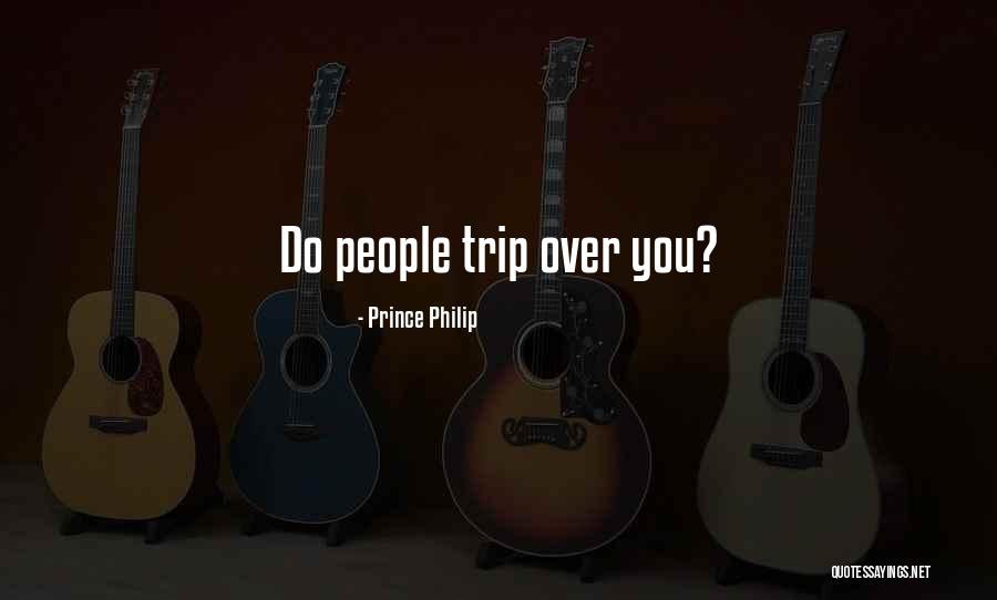 Tasha Kay Quotes By Prince Philip Tasha Kay Quotes By Prince Philip
