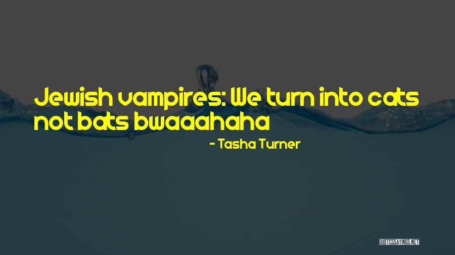 Tasha Turner Quotes 1609114